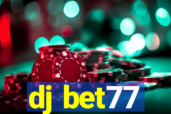 dj bet77